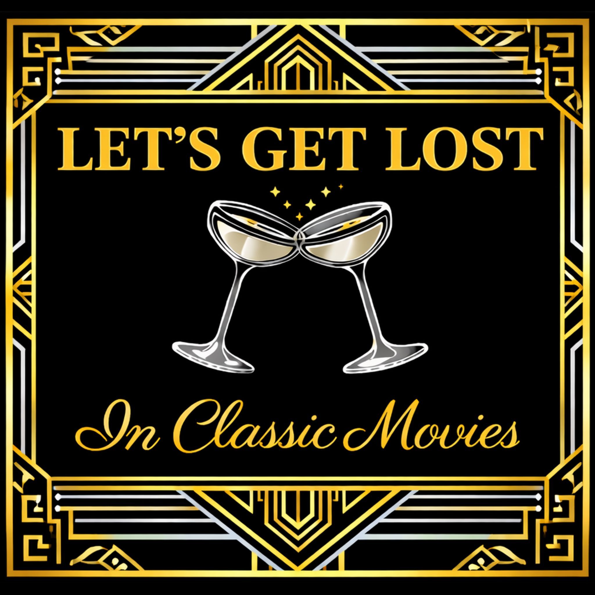 Let’s Get Lost in Classic Movies