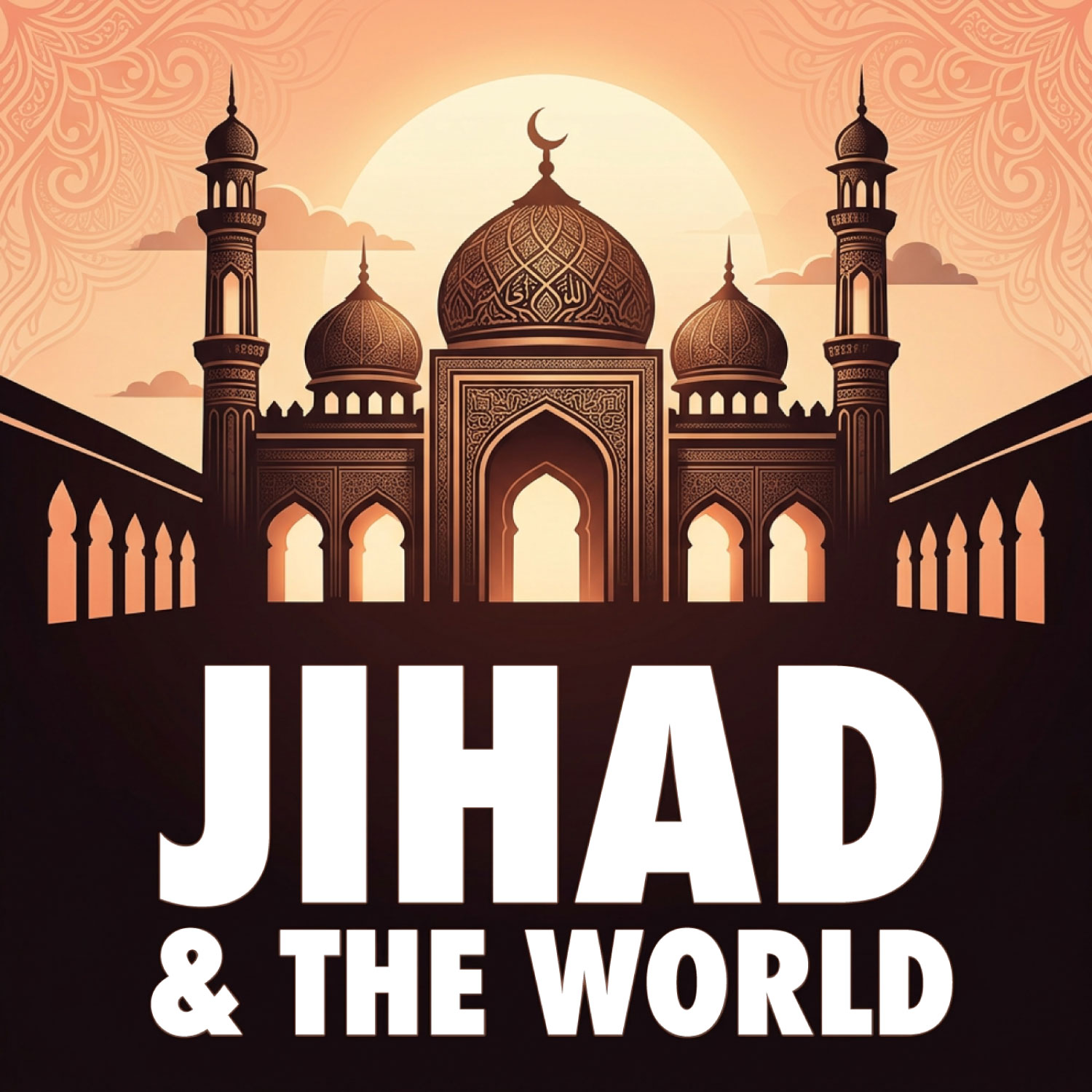Jihad and the World