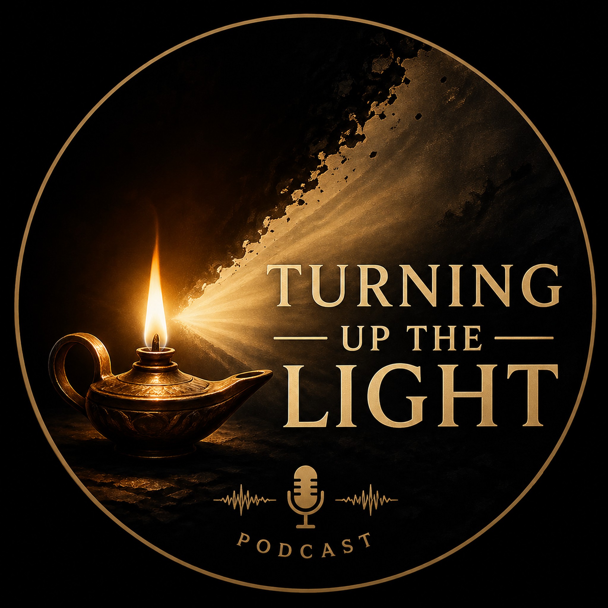 Turning Up the Light Podcast