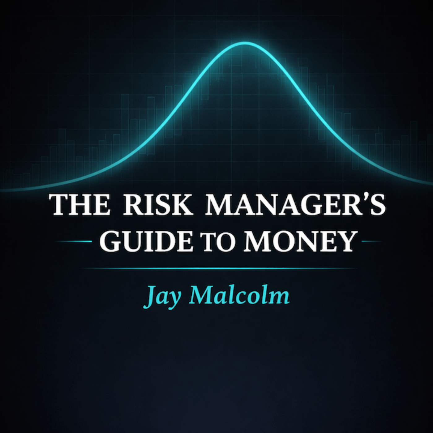 The Risk Manager’s Guide to Money