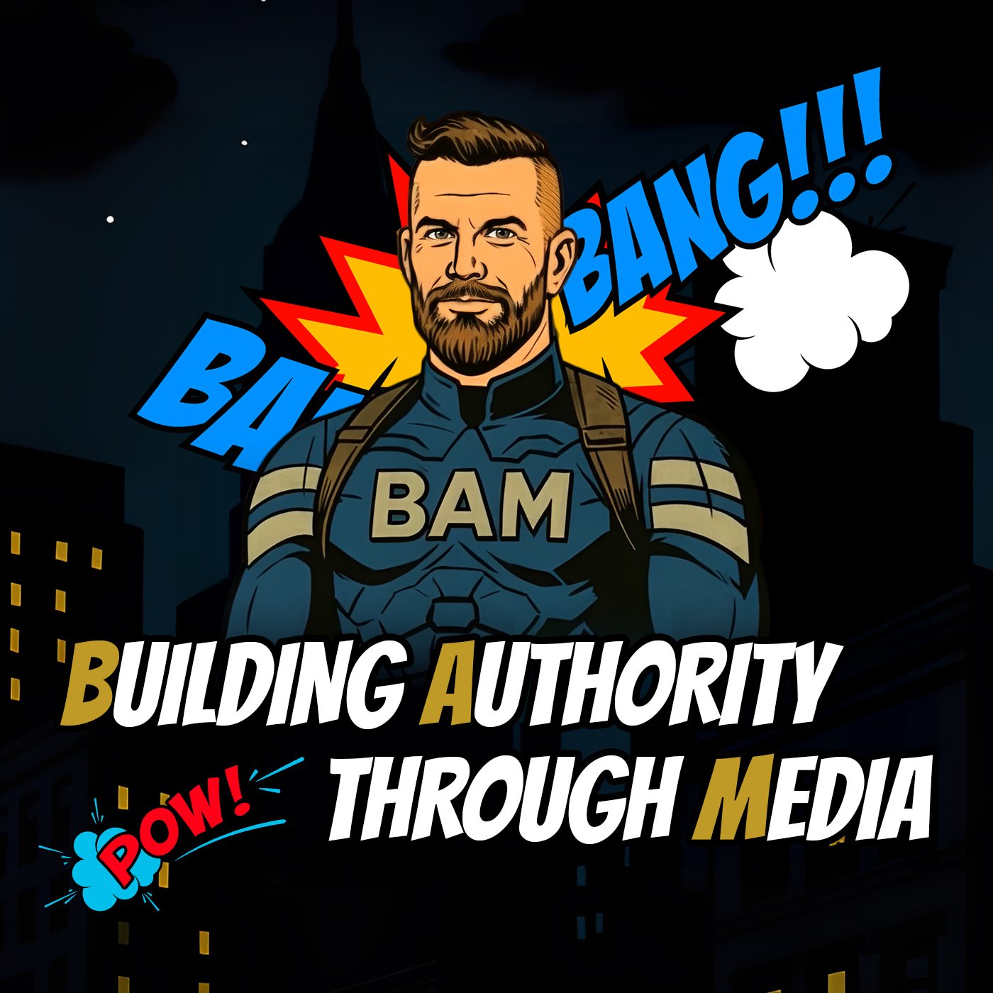 Building Authority Through Media (BAM)