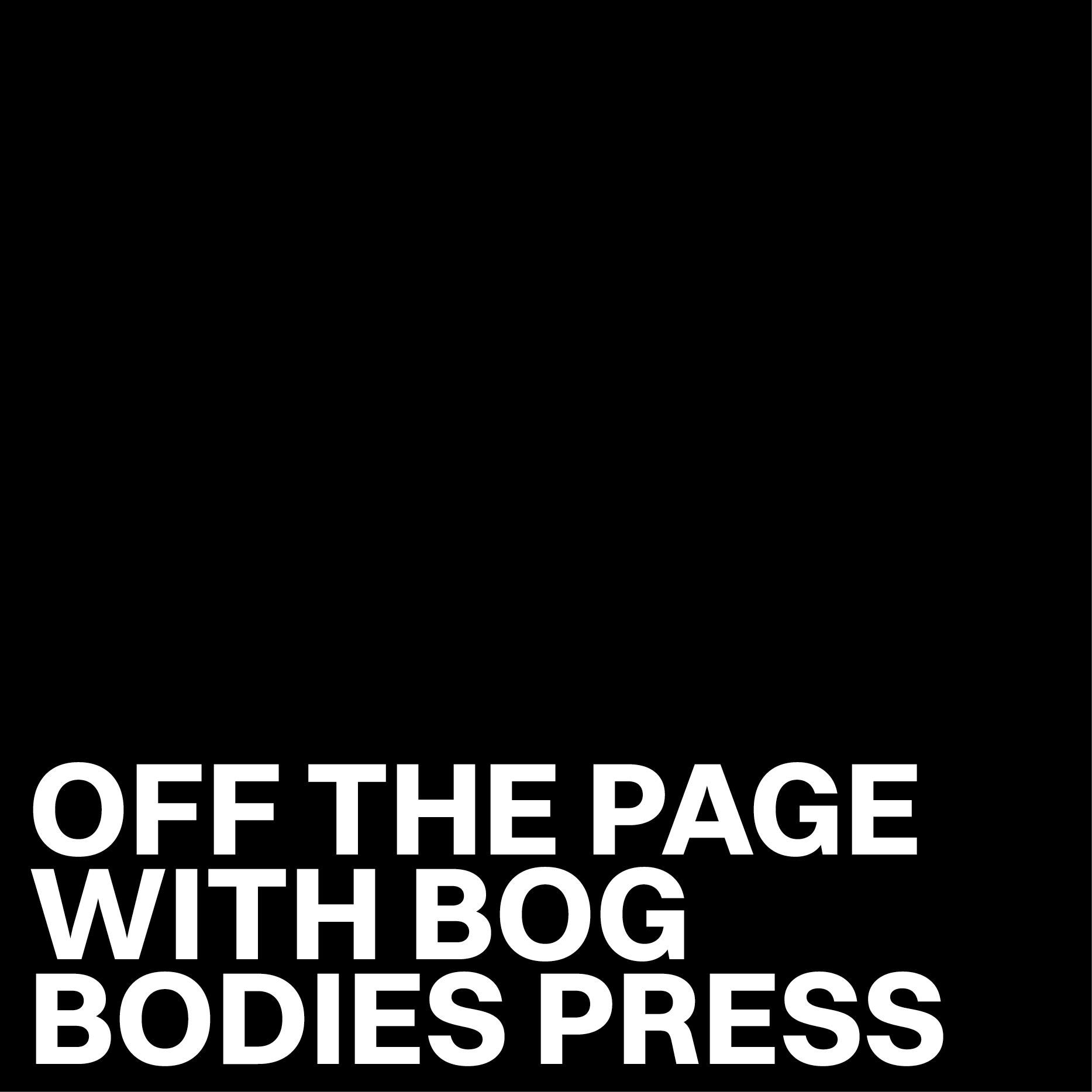 off the page with bog bodies press