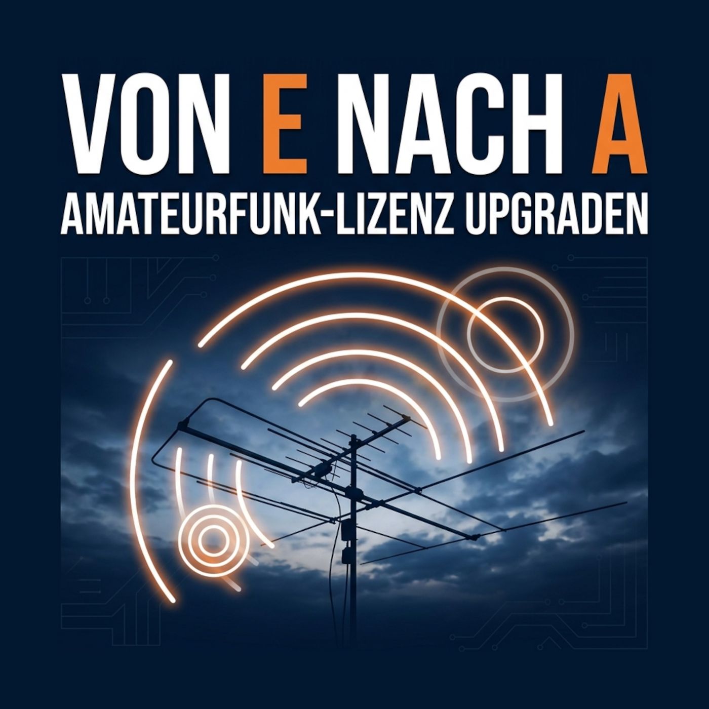 Von E nach A: Amateurfunk-Lizenz upgraden