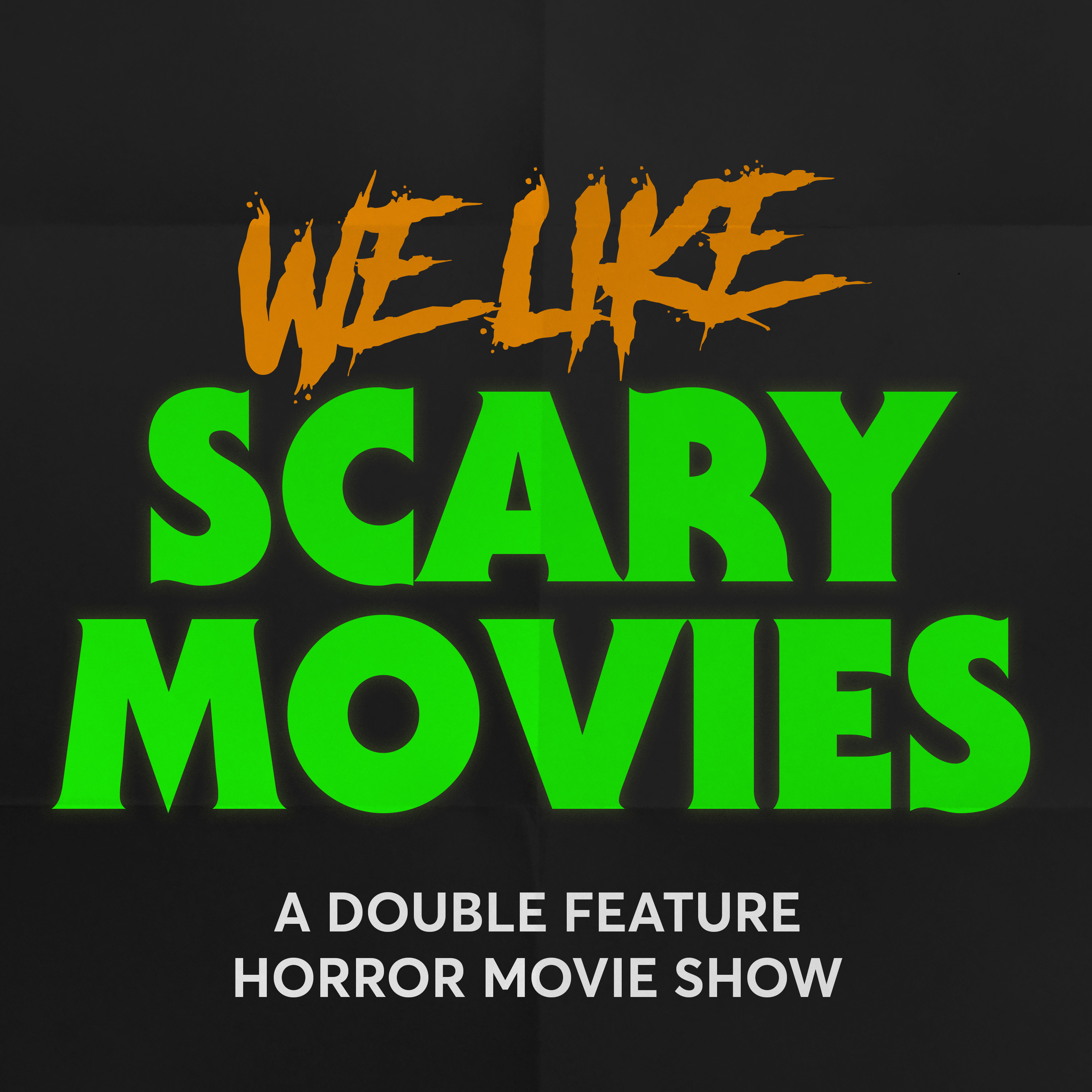 We Like Scary Movies