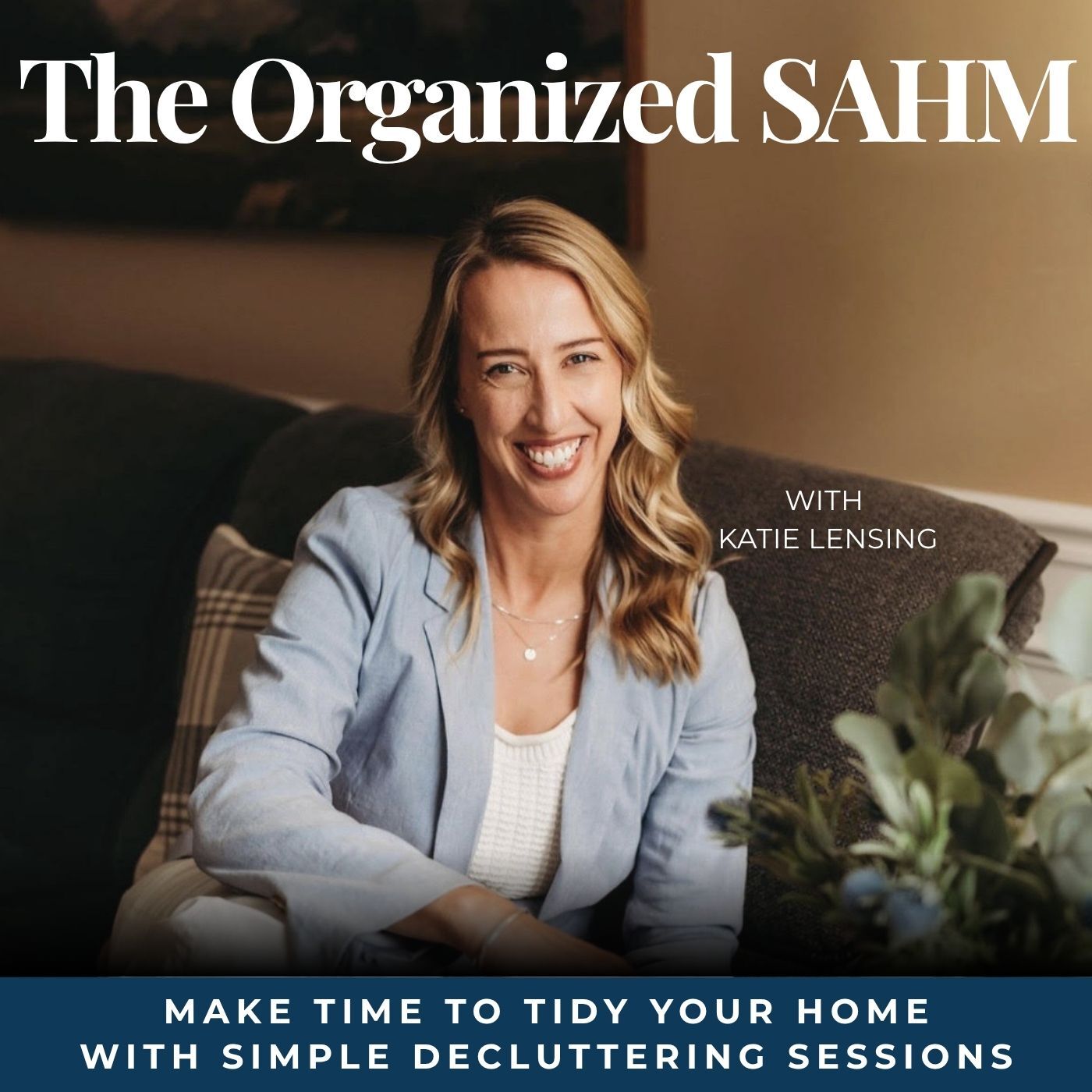 The Organized SAHM l Declutter, Organize, Tidy, Manage Time