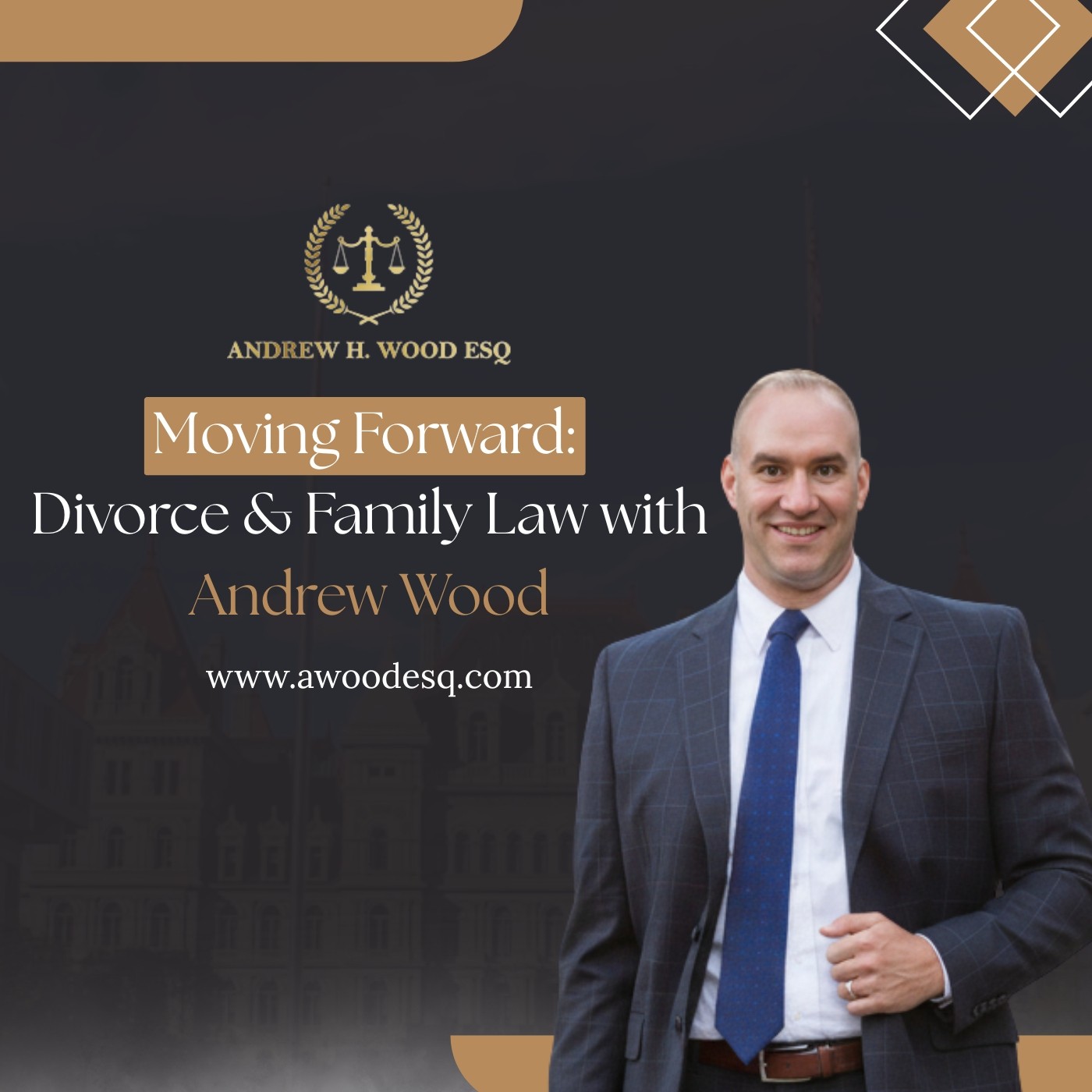 Moving Forward: Divorce & Family Law with Andrew Wood