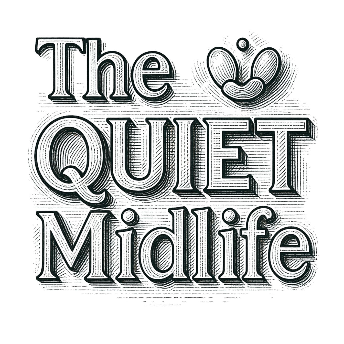The Quiet Midlife: a podcast for men over 40
