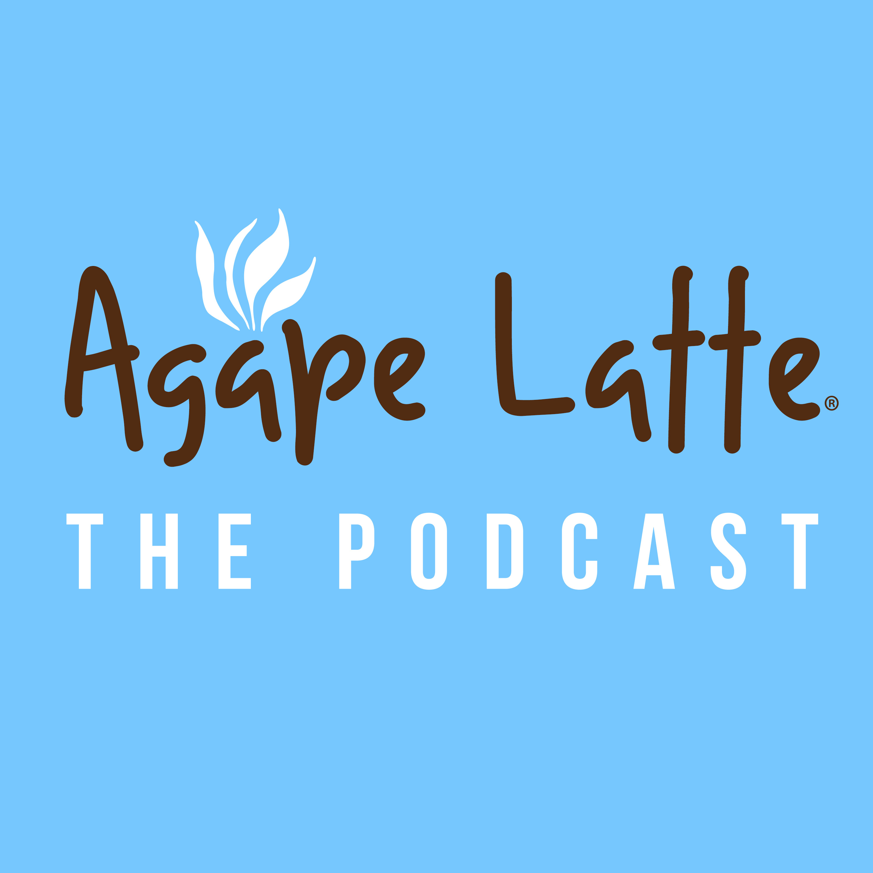 Agape Latte The Podcast