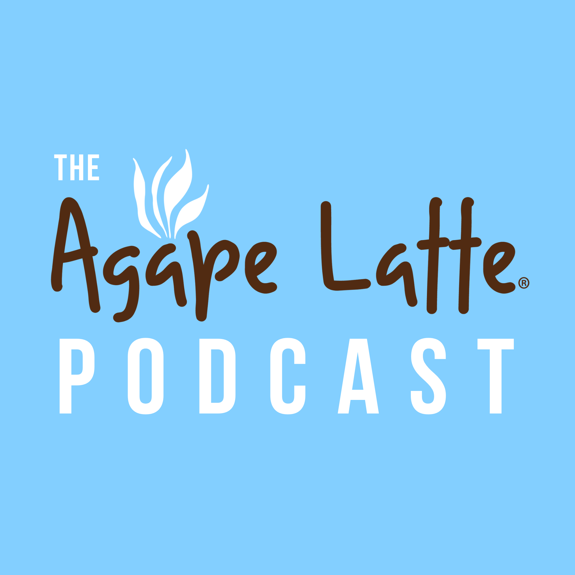 Agape Latte | The Podcast