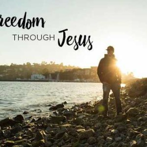 Freedom Through Jesus