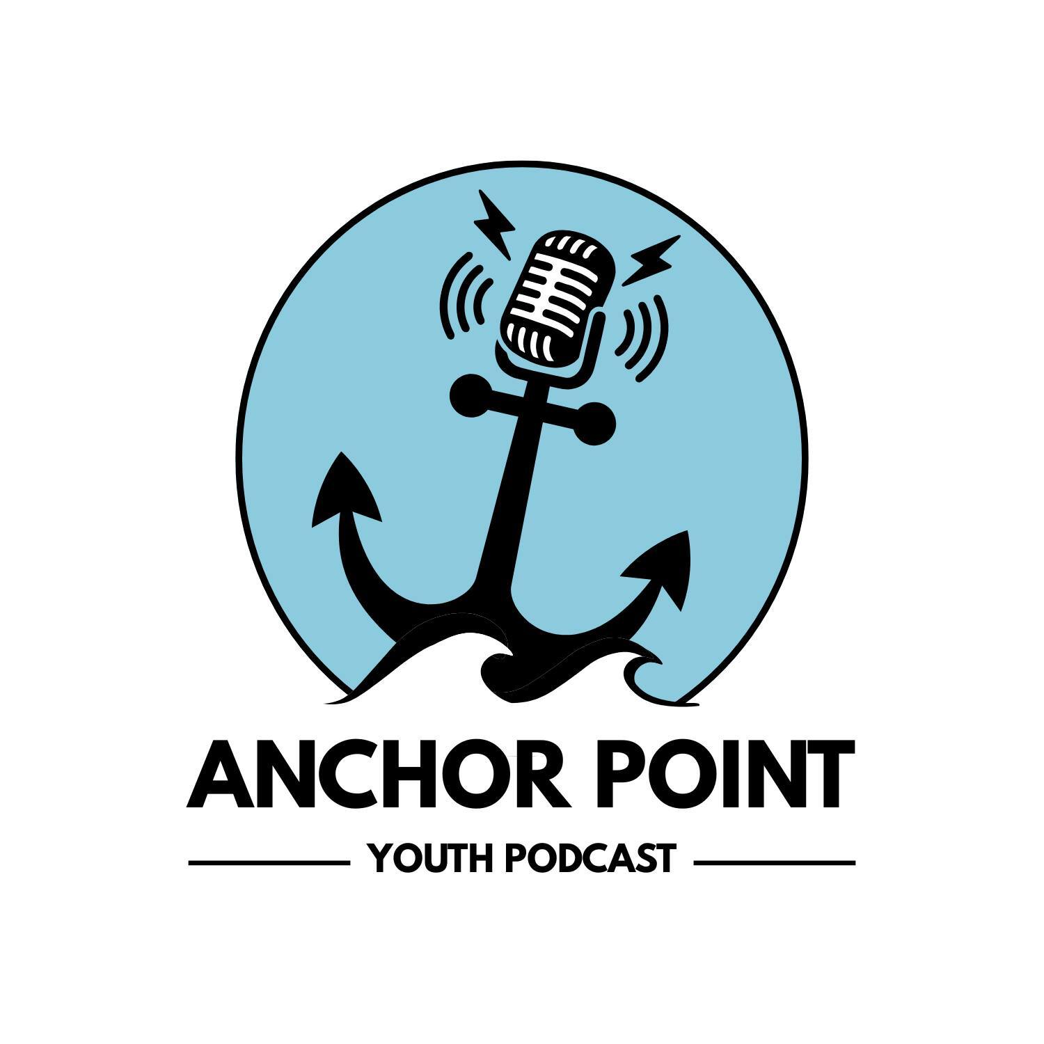 Anchor Point Youth Podcast