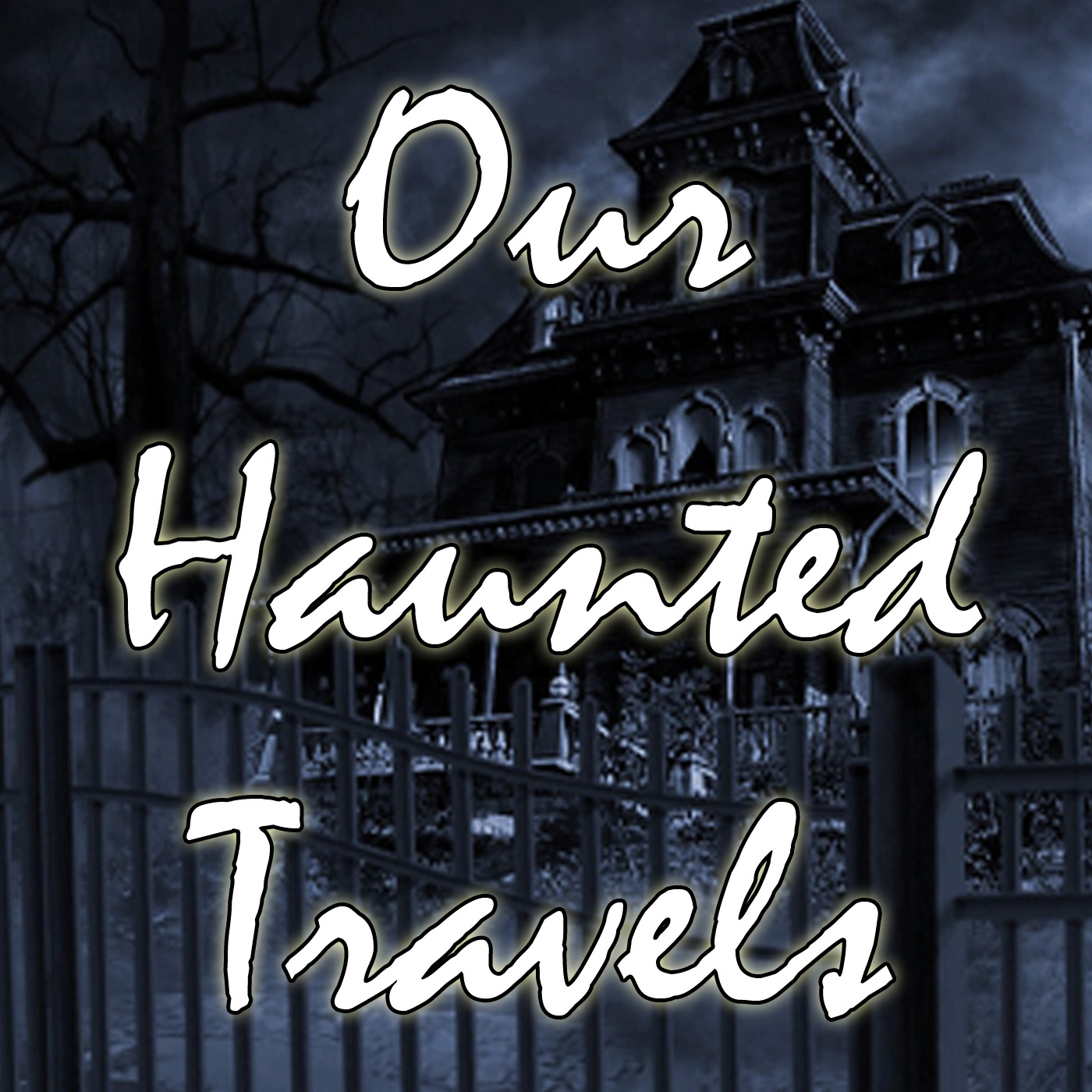 Our Haunted Travels