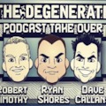 The Degenerate Podcast