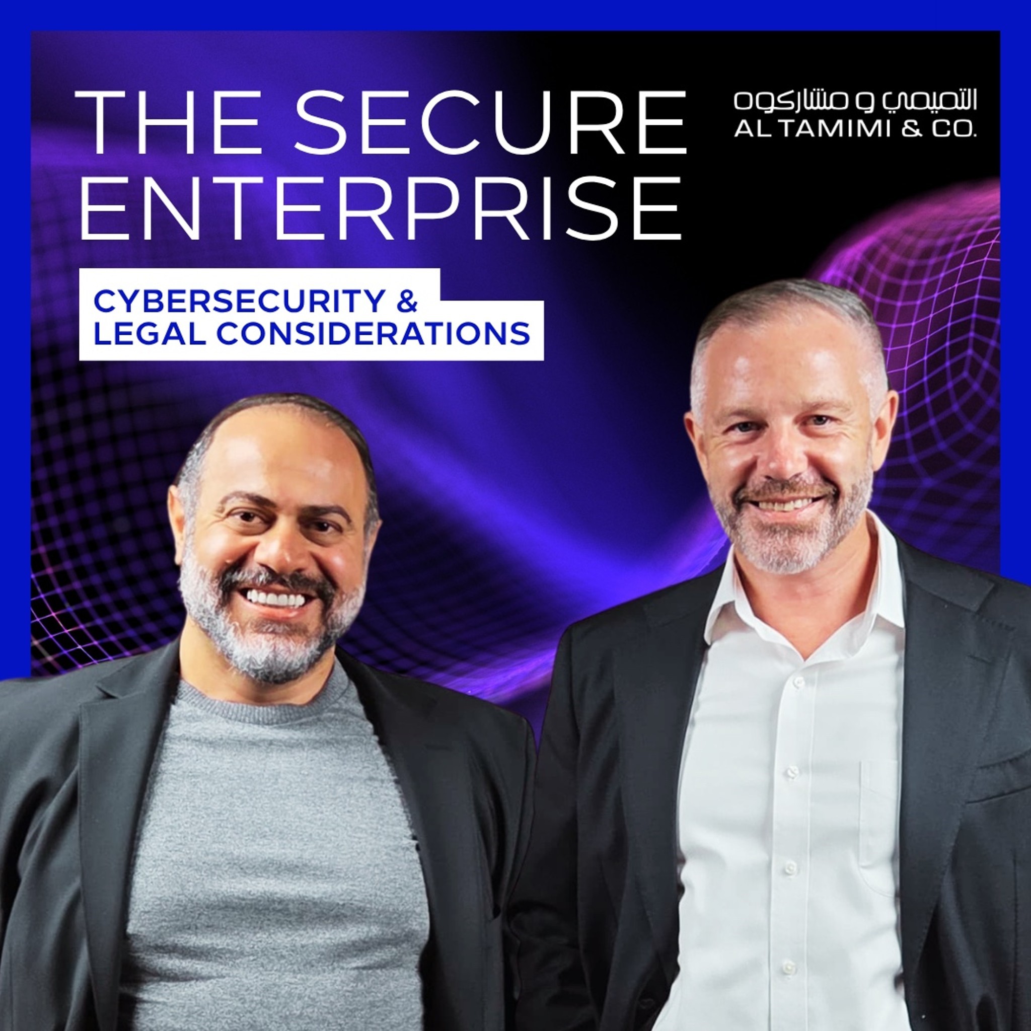 The Secure Enterprise: Cybersecurity & Legal Considerations