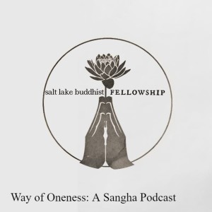 Way of Oneness: A Sangha Podcast