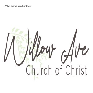 Willow Avenue church of Christ