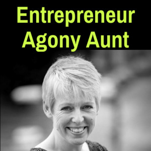Entrepreneur Agony Aunt Podcast