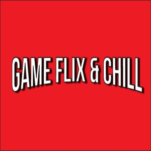 Gameflix And Chill
