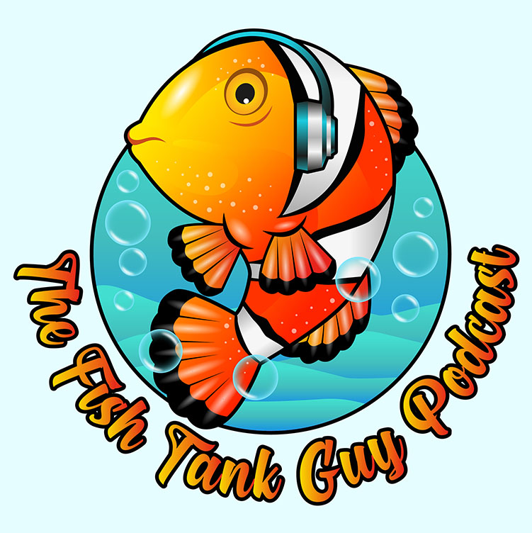The Fish Tank Guy Podcast