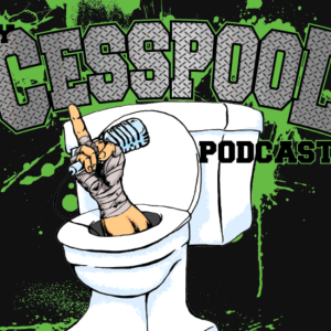 Cesspool 160 - It Don’t Matter If You’re Black or White
