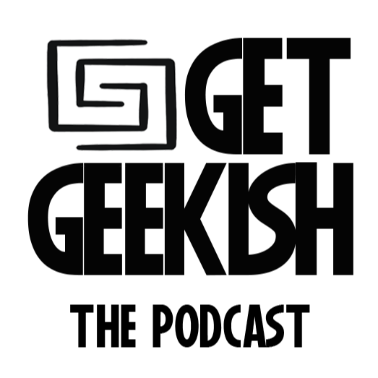 Get Geekish Podcast