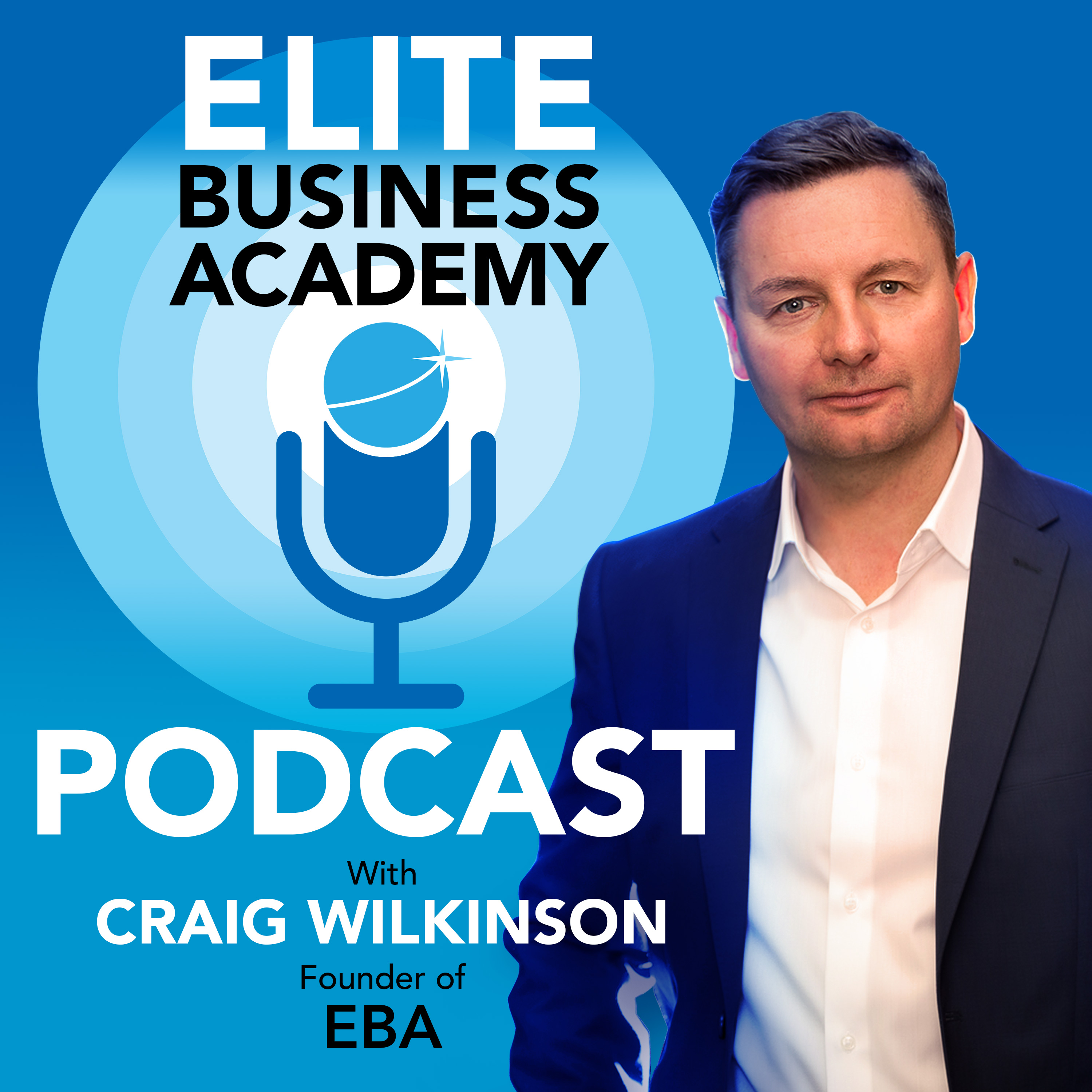 Elite Business Academy Podcast - 