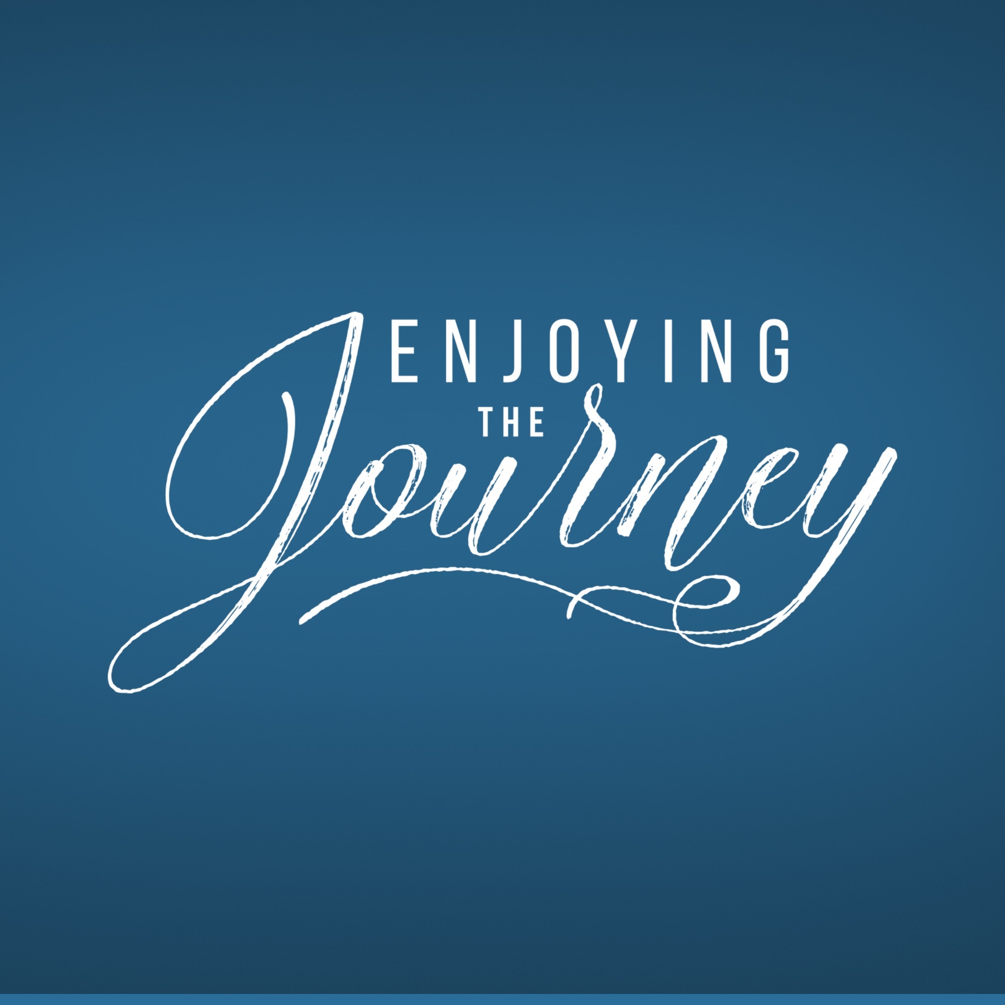 Enjoying the Journey