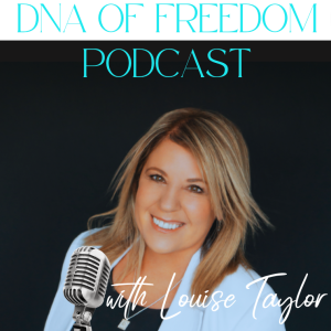 DNA of Freedom with Louise Taylor