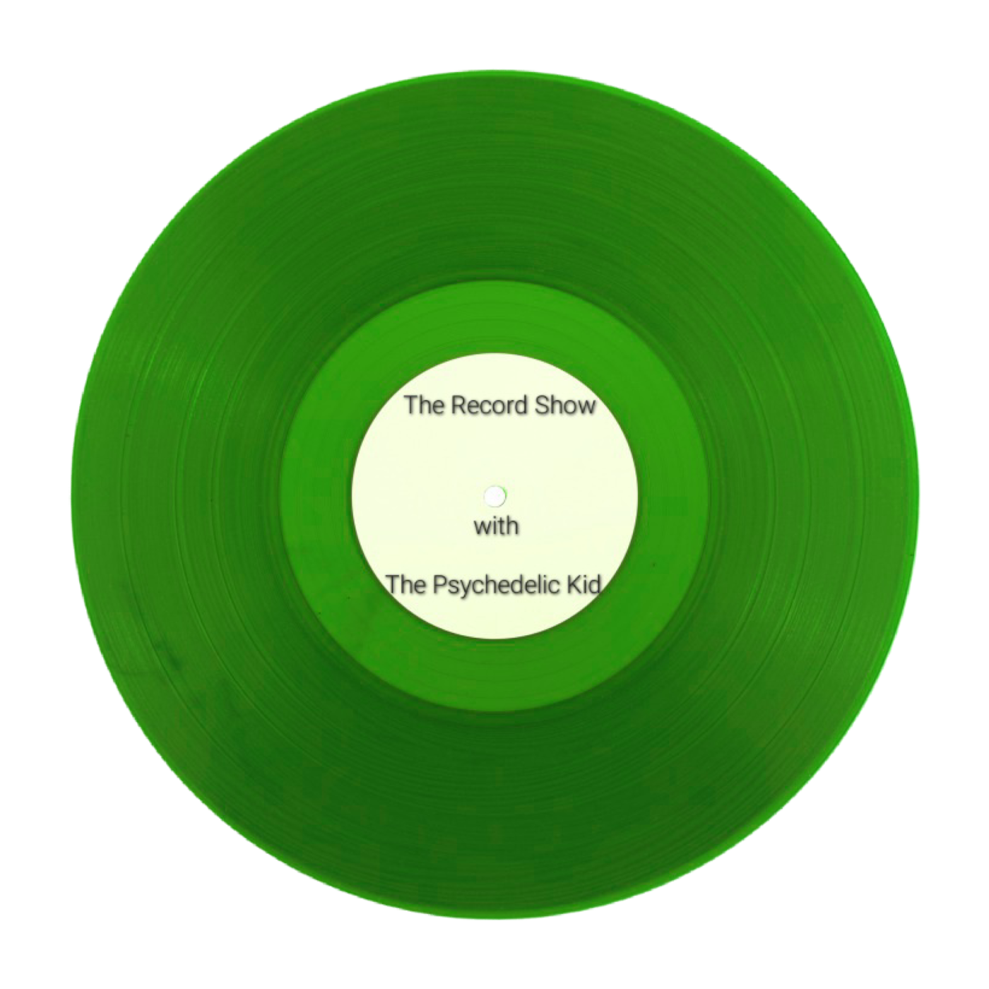 The Record Show with The Psychedelic Kid