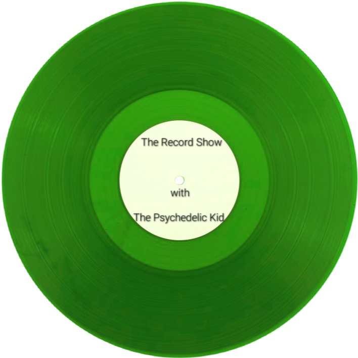 The Record Show with The Psychedelic Kid