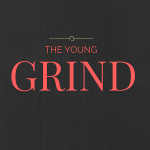The Young Grind podcast INTRO