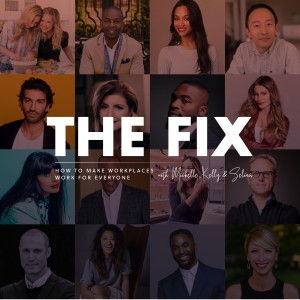 The Fix: How To Make Workplaces Work For Everyone