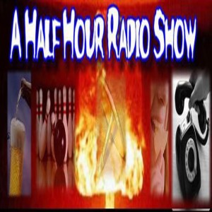 A Half Hour Radio Show