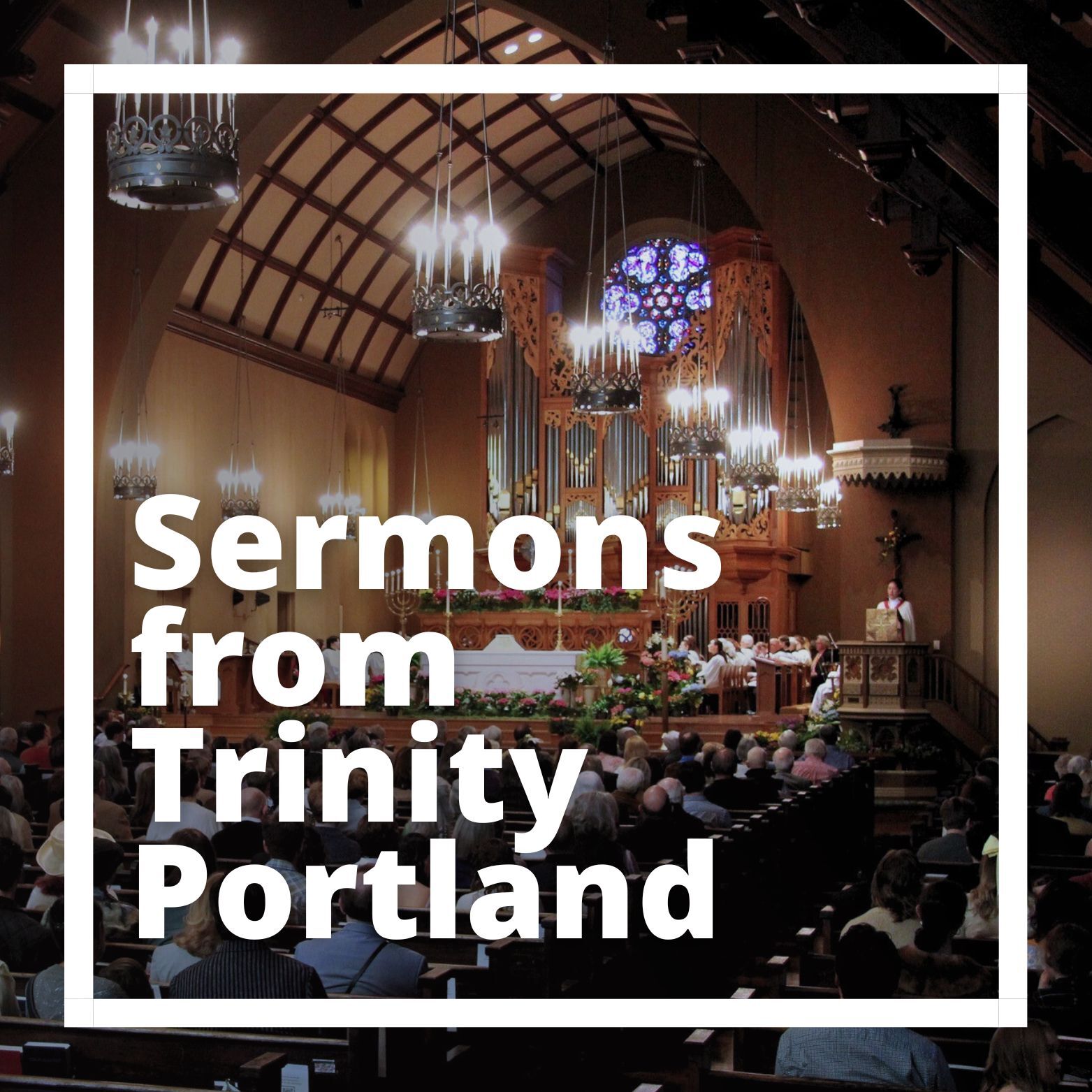 Sermons from Trinity Cathedral Portland