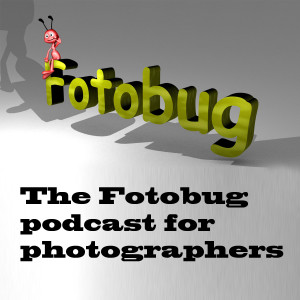 Fotobug Podcast 335 - Special Guest - Ron Wyatt