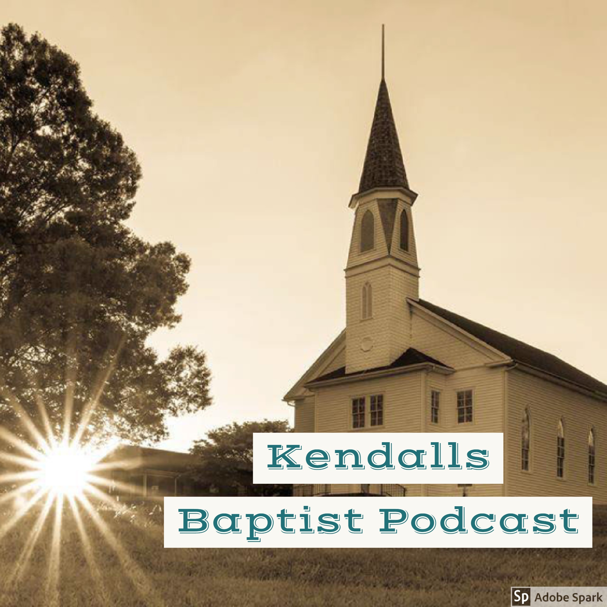 The Kendalls Baptist Podcast
