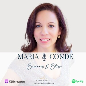 Maria Conde ~ Business & Bliss