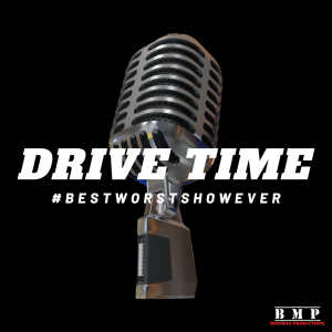 DRIVE TIME! July 2, 2024 #BestWorstShowEver DJ & KJ