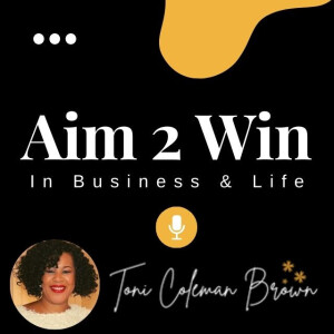 The Aim 2 Win in Business & Life Podcast