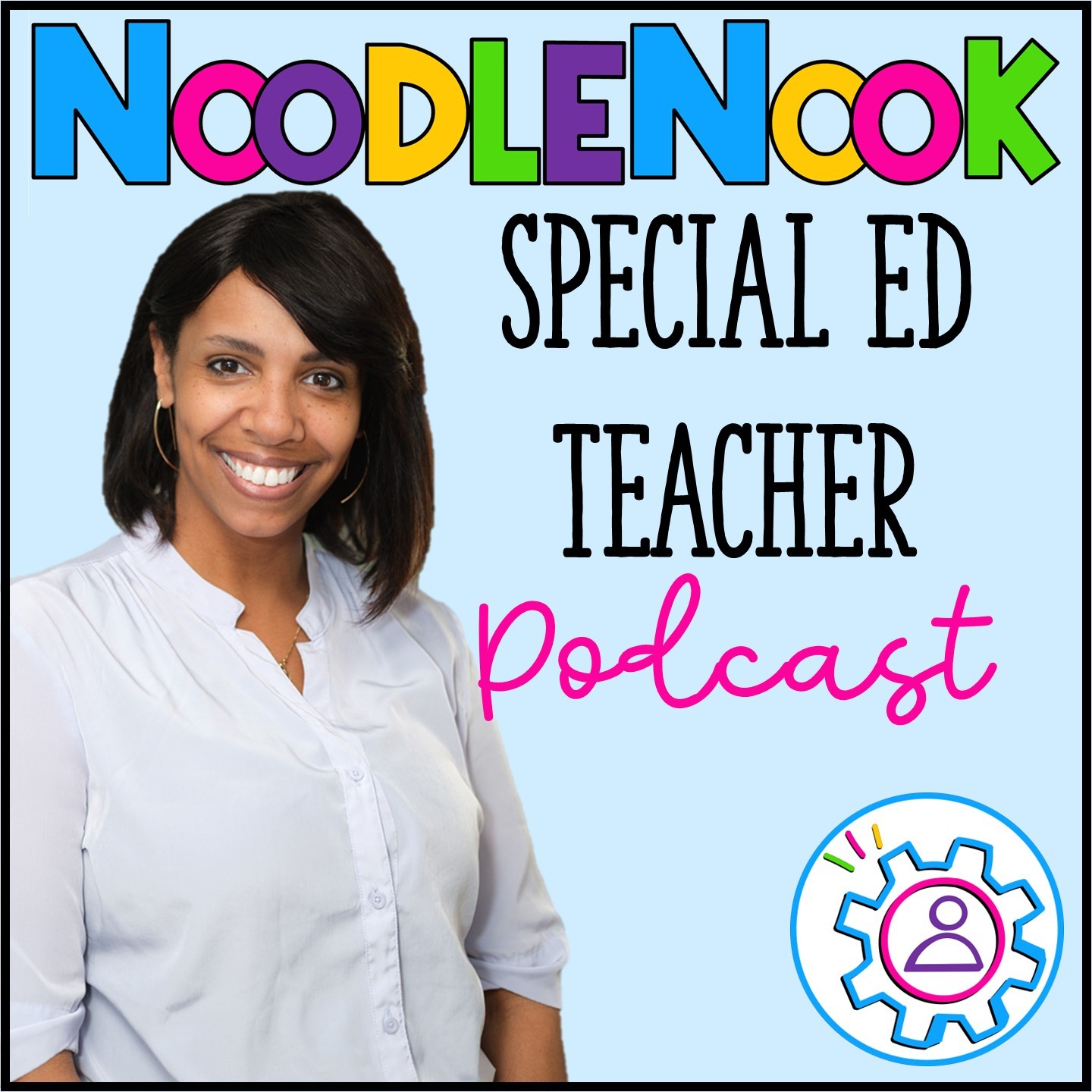 NoodleNook: A Podcast for Special Ed Teachers with Tips, Tricks and Tools Just for SpEd