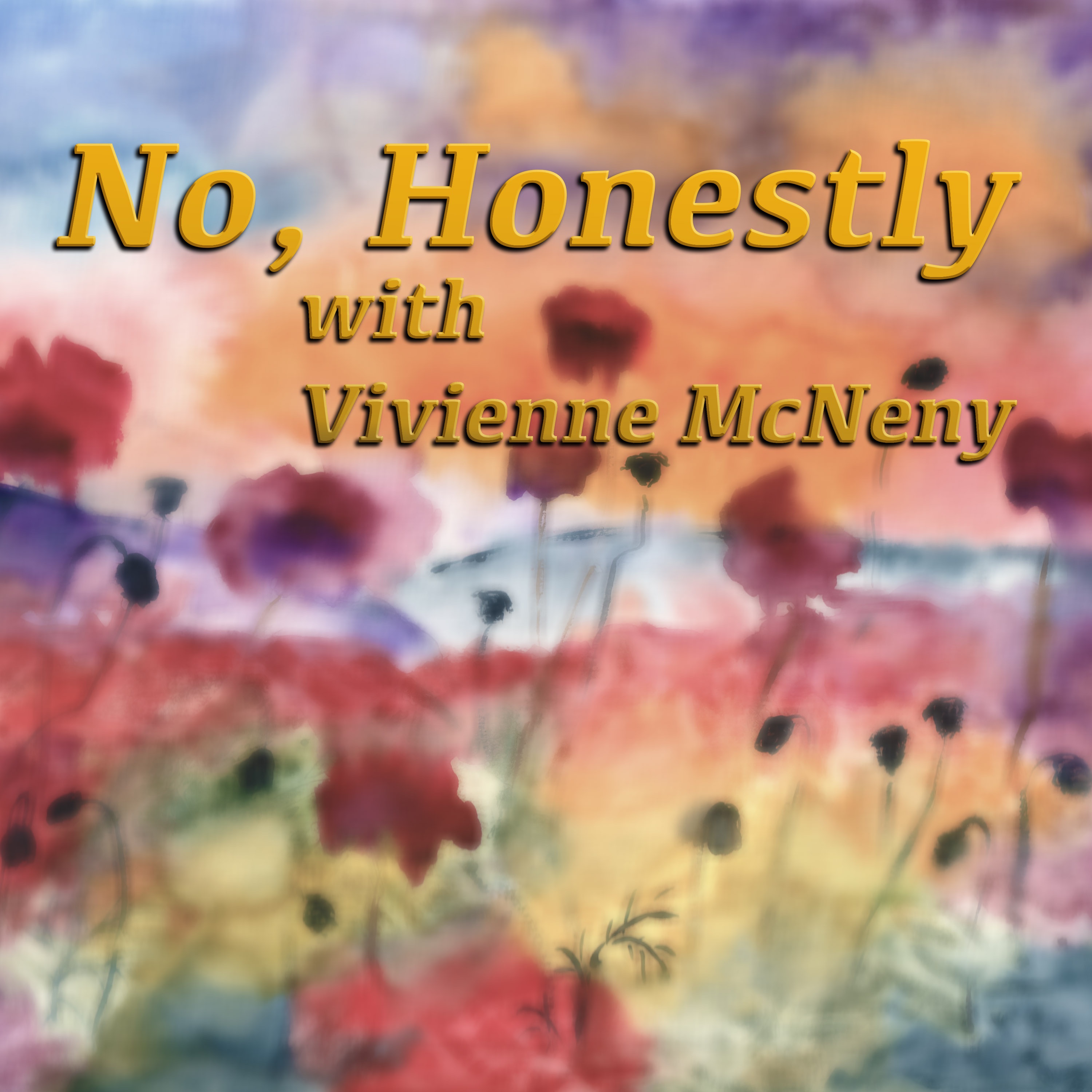 No, Honestly!   With Vivienne McNeny