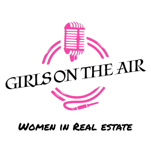 Girls on the Air - Real Women of Real Estate