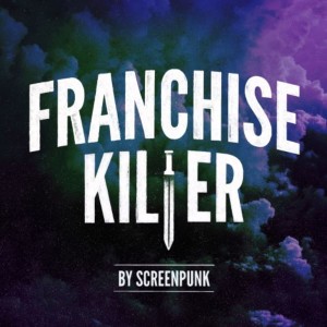 Franchise Killer
