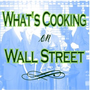 What’s Cooking on Wall Street: The DeCamilla Capital Podcast