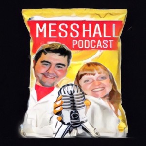 Mess Hall Podcast