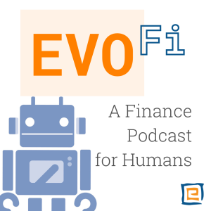 EvoFi: A Finance Podcast for Humans