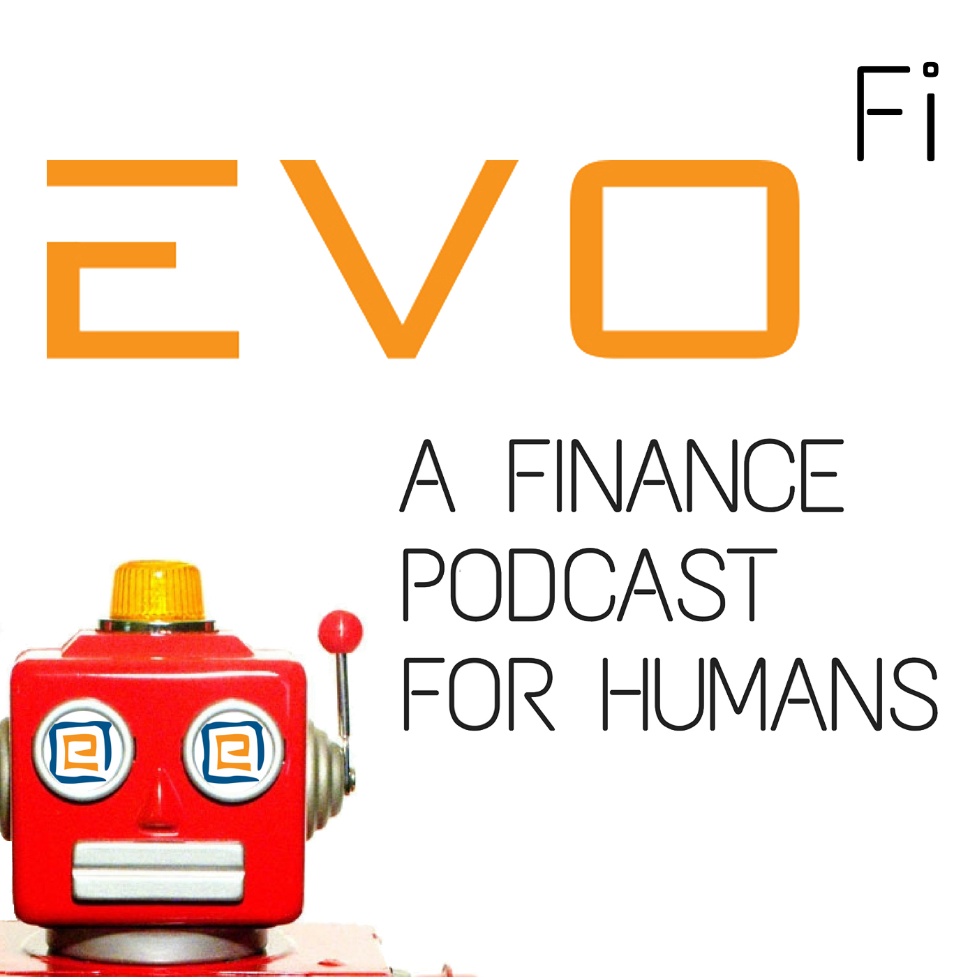 EvoFi: A Finance Podcast For Humans