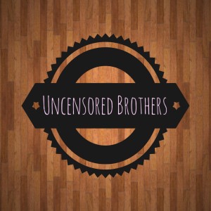 Uncensored Brothers (Episode 3)
