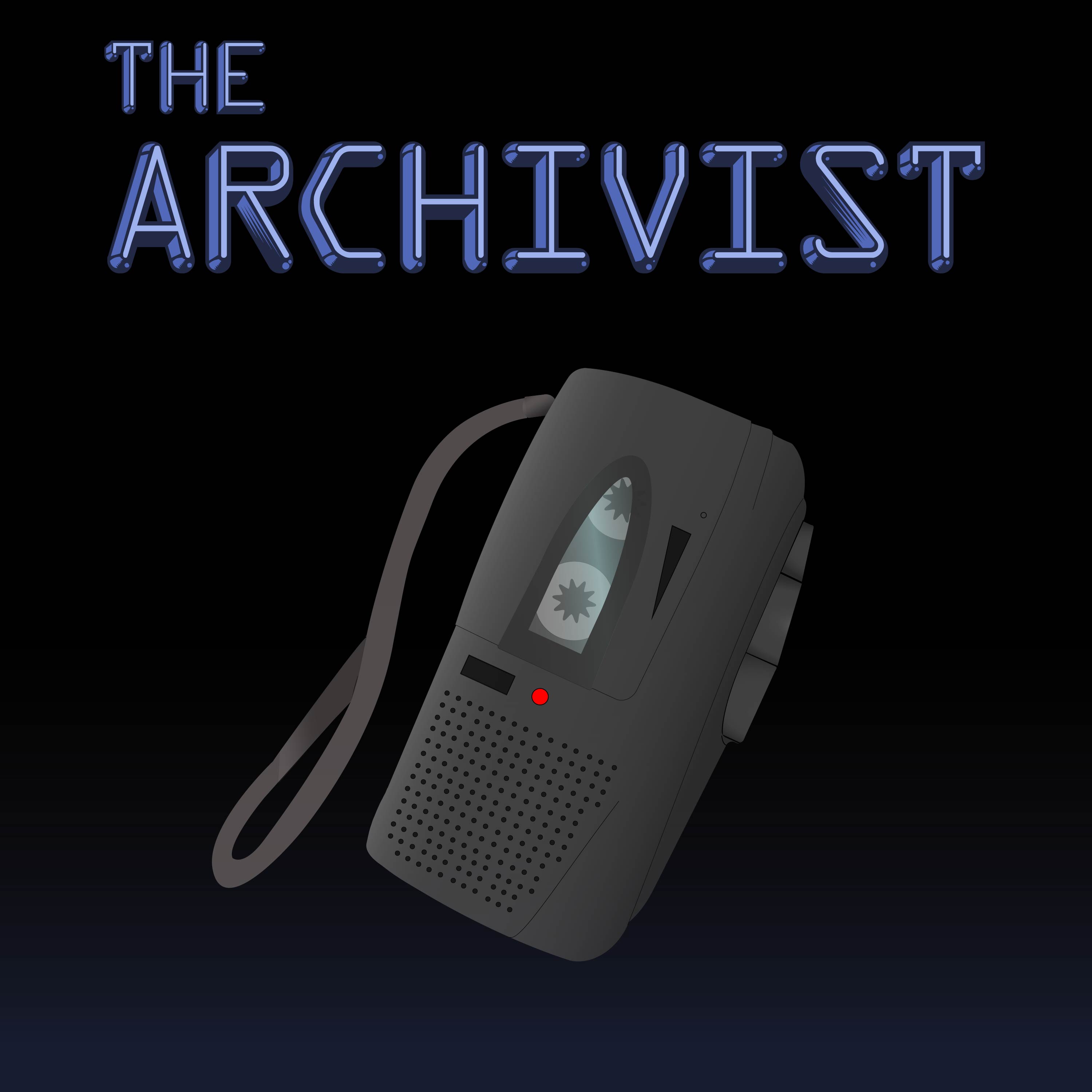 "The Archivist" Podcast