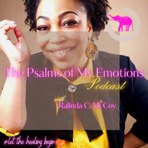 The Psalms of My Emotion’s Podcast